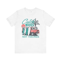 Catch Waves Not Feelings White Graphic Tee with surf van design for surfers and beach lovers.